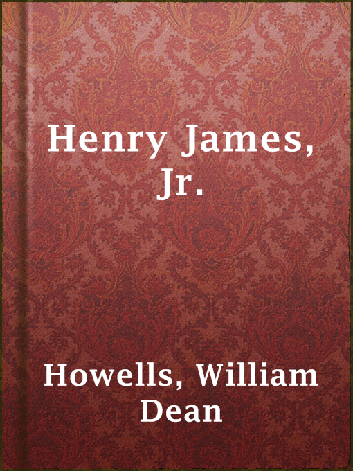 Title details for Henry James, Jr. by William Dean Howells - Available